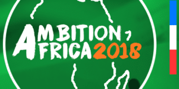 Forum d’affaires «AMBITION AFRICA 2018», l’événement business de référence entre l’Afrique et la France les 22 et 23 octobre 2018