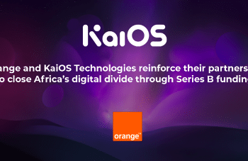 Orange a aidé KaiOS Tehnologies à lever 50 millions $ pour améliorer l’accès à Internet en Afrique