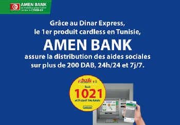 Tunisie-Coronavirus : Distribution des aides sociales, grâce au « DINAR EXPRESS » 1er produit Cardless par AMEN BANK en Tunisie
