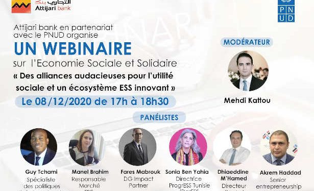 Tunisie : Attijari Bank en partenariat avec le PNUD Tunisie organise un webinaire sur l’Économie Sociale et Solidaire (ESS) sous le thème : « Des alliances audacieuses pour l’utilité sociale et un écosystème ESS innovant » le 8 décembre