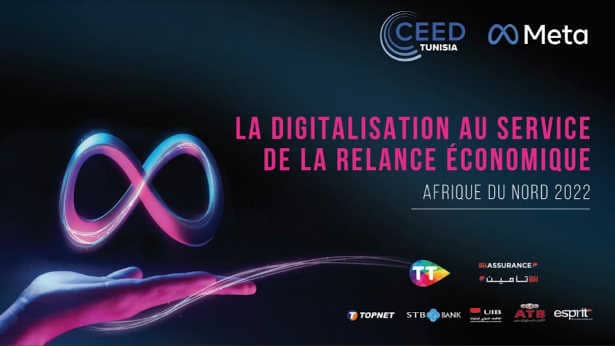 Tunisie : Meta en collaboration avec le CEED Tunisie, organise un événement intitulé » La digitalisation au service de la relance économique en Afrique du Nord 2022″