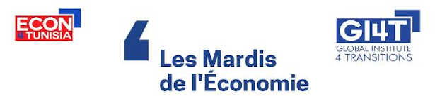 Tunisie : Cercle de discussion « Les Mardis de l’Economie » vise à mettre l’économie au cœur du débat public , le 31 mai