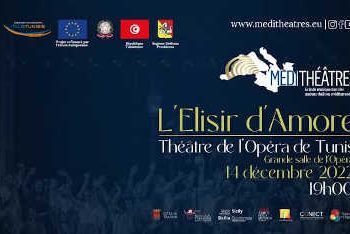 Tunisie : «L’Elisir d’Amore » de Gaetano Donizetti débarque en Tunisie dans le cadre du projet « Médithéâtres- Grande musique dans les anciens théâtres méditerranéens» , le 14 décembre