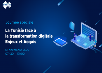 Journée Spéciale « La Tunisie face à la transformation digitale : Enjeux et Acquis « 