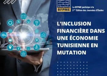 Tunisie : Troisième édition des journées d&rsquo;Etudes sous le thème : « L’Inclusion financière dans une économie Tunisienne en mutation » , à Hammamet  du 19 au 21 mai