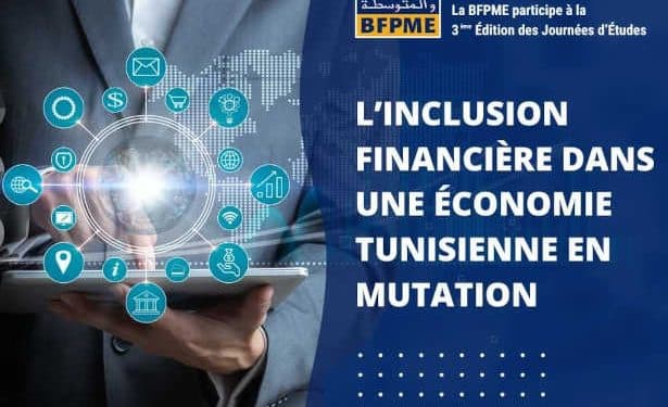 Tunisie : Troisième édition des journées d&rsquo;Etudes sous le thème : « L’Inclusion financière dans une économie Tunisienne en mutation » , à Hammamet  du 19 au 21 mai