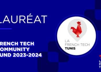 Tunisie : La French Tech Tunis lauréate au French Tech Community Fund 2023-2024 parmi les 85 projets sélectionnés