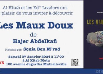 Tunisie : Présentation du premier roman de Hajer Abdelkafi « Les Maux Doux » à Al Kitab