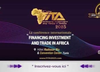 Tunisie :A l&rsquo;occasion de son 10ème anniversaire, Tunisie Africa Business Council-TABC organise la 8ème édition de la conférence internationale « FINANCING INVESTMENT & TRADE in AFRICA – FITA2025 », les 6 et 7 mai 2025