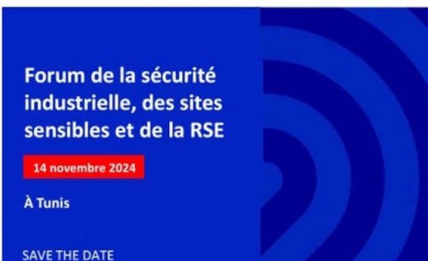 Tunisie : Forum de la sécurité industrielle & de la RSE, le 14 novembre à la Fondation Tunisie pour le Développement, au Kram