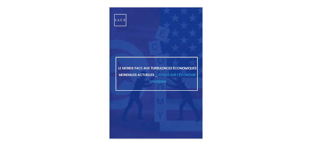Note IACE: Le monde face aux turbulences économiques mondiales actuelles, Focus sur l’économie tunisienne