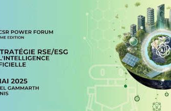 Tunisie-CSR Power Forum 2025 : Repenser la stratégie RSE à l’ère de l’intelligence artificielle