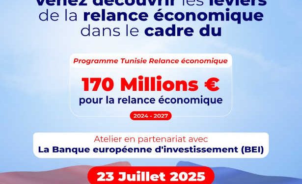 Tunisie : La FTTH, en partenariat avec la Banque Européenne d’Investissement et la Délégation de l’Union Européenne en Tunisie, organise un atelier dédié au programme « Tunisie Relance Économique », le 23 juillet