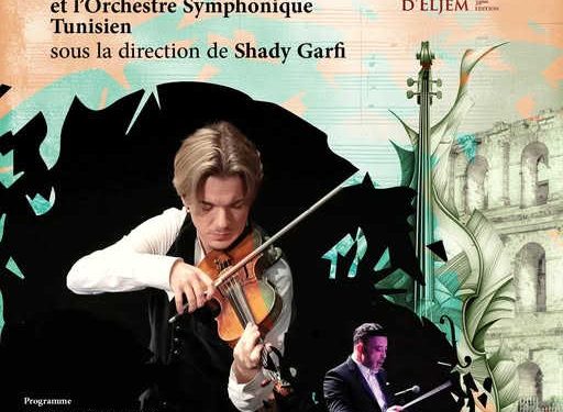 Tunisie-Autriche : Clôture de la 38ème édition du Festival International de Musique Symphonique d&rsquo;El Jem avec le célèbre violoniste autrichien,Yury Revich