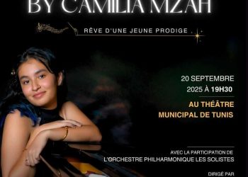 Tunisie- un événement musical d’exception : le récital “Rêve d’une jeune prodige” de la pianiste et jeune cheffe d’orchestre en formation, Camilia Mzah, le 20 septembre au Théâtre Municipal de Tunis