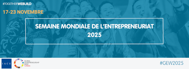 Tunisie : La Semaine Mondiale de l’Entrepreneuriat – GEW Tunisia 2025 du 17 au 21 novembre