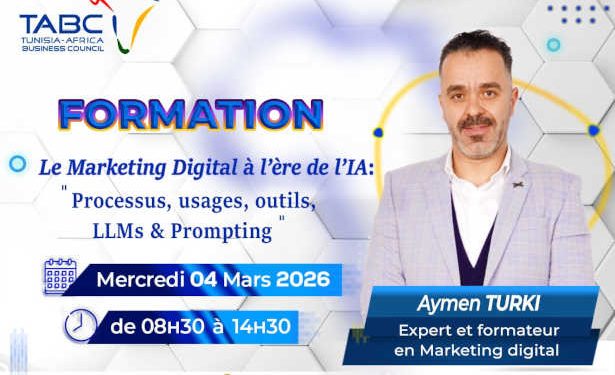 Tunisie : Le Tunisia Africa Business Council (TABC) organise une formation pratique intitulée : « Le Marketing Digital à l’ère de l’IA : Processus, usages, outils, LLMs & Prompting », le 04 Mars