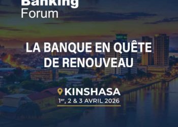La 17ᵉ édition de l’AFRICA BANKING FORUM se tiendra du 1er au 3 avril 2026 à Kinshasa