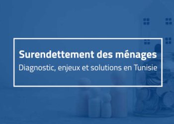 Tunisie-Le surendettement des ménages : Une urgence nationale