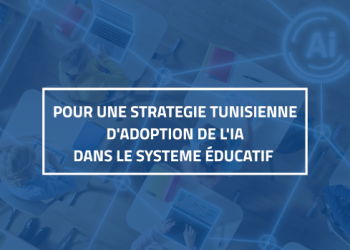 L’Intelligence Artificielle au cœur de la refonte du système éducatif tunisien
