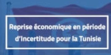 Reprise économique en période d’incertitude : la Tunisie face à des chocs multiples
