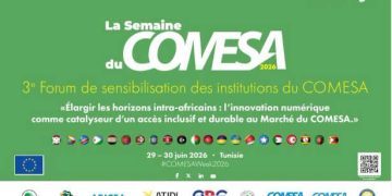 La Tunisie accueille le 3e Forum de présentation des institutions du COMESA les 29 et 30 juin 2026