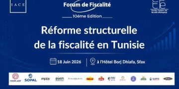 Tunisie : l’Institut Arabe des Chefs d’Entreprises (IACE) organise la 10ᵉ édition du Forum de la Fiscalité, le 18 juin