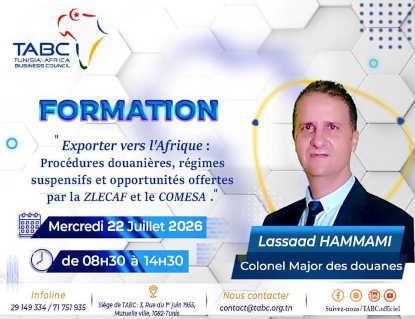Le Tunisia Africa Business Council organise une formation de haut niveau sur les procédures douanières et les opportunités d’exportation vers l’Afrique
